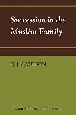 Succession in the Muslim Family - Coulson, N J