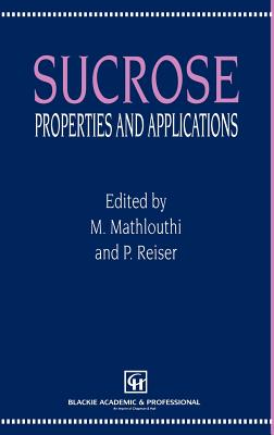 Sucrose: Properties and Applications - Mathlouthi, M (Editor), and Reiser, P (Editor)