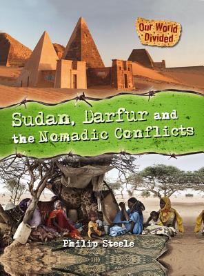 Sudan, Darfur and the Nomadic Conflicts - Steele, Philip