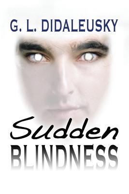 Sudden Blindness - Didaluesaky, G L