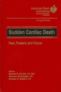 Sudden Cardiac Death: Past, Present and Future