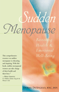 Sudden Menopause: Restoring Health and Emotional Well-Being