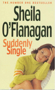 Suddenly Single: An unputdownable tale full of romance and revelations