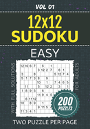 Sudoku 12x12 Puzzles For Adults: 200 Easy Su Doku Brainteasers For Relaxing Puzzle-Solving Pastime, Two Super Sized Challenges Per Page, Full Solutions Included, Vol 01