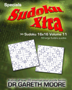 Sudoku 16x16 Volume 11: Sudoku Xtra Specials