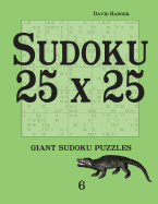 Sudoku 25 X 25: Giant Sudoku Puzzles 6