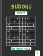 sudoku adulte moyen difficile vol 1: 100 Sudokus avec solutions moyen ? difficile Grande Grille.