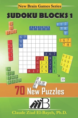 Sudoku Blocks 1: New Brain Game With 70 Puzzles - El-Bayeh, Claude Ziad
