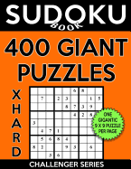 Sudoku Book 400 Extra Hard Giant Puzzles: Sudoku Puzzle Book with One Gigantic Large Print Puzzle Per Page, One Level of Difficulty