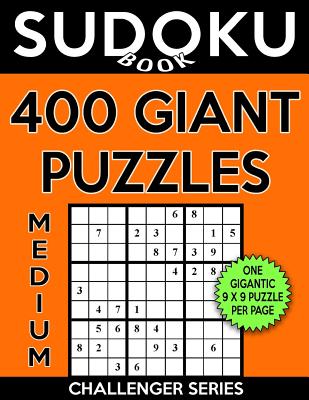 Sudoku Book 400 Medium GIANT Puzzles: Sudoku Puzzle Book With One Gigantic Large Print Puzzle Per Page, One Level of Difficulty - Book, Sudoku