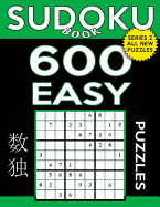 Sudoku Book 600 Easy Puzzles: Sudoku Puzzle Book with Only One Level of Difficulty