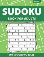 Sudoku Book For Adults: 200 Sudoku Puzzles For Adults And Seniors (Volume: 1)