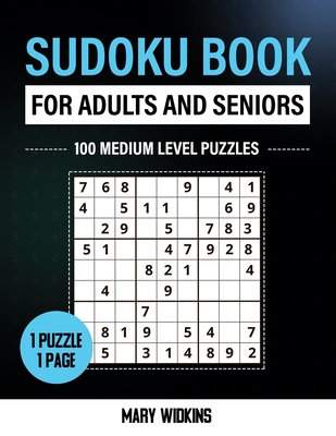 Sudoku Book For Adults And Seniors 100 Medium Level Puzzles: Mind Activity Book To Train Your Memory - Widkins, Mary