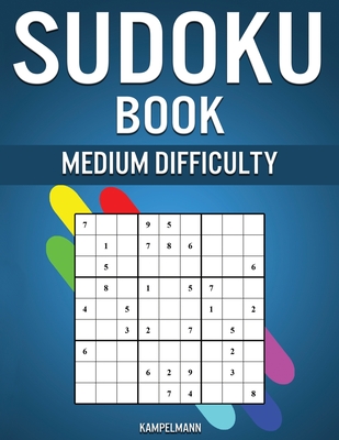 Sudoku Book Medium Difficulty: 600 Medium Puzzles with Solutions in Back - Kampelmann