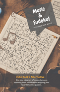 Sudoku Discover New Music Indie & Alternative.: Discover new Challenges and Music in a Book With More Than 90 Sudoku Puzzles from Easy to Hard for adults 2024