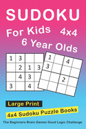 Sudoku For 6 Year Olds: 4x4 Sudoku Puzzles Book For Kids, Boys, Girls, Elementary School Good Logic Challenge
