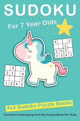 Sudoku For 7 Year Olds: 4x4 Fun And Challenging Activity Puzzle Book For Kids Ages 6 - 8 - Puzzles, Novedog