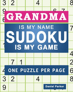 Sudoku For Grandma: Large print Easy Sudoku Puzzle Book Gift For grandma Appreciation Birthday Mothers Day & Retirement