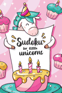 Sudoku for little Unicorns: 100 Easy 4x4 Sudoku Puzzles