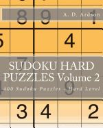 Sudoku Hard Puzzles Volume 2: 400 Sudoku Puzzles - Hard Level