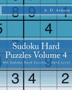 Sudoku Hard Puzzles Volume 4: 400 Sudoku Hard Puzzles - Hard Level