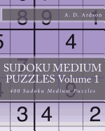 Sudoku Medium Puzzles Volume 1: 400 Sudoku Medium Puzzles