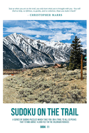 Sudoku on the Trail - Book 11: The Mountain Summit