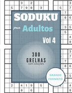 Sudoku para adultos - 300 grelhas com solues: Sudoku Big Book for Sudoku enthusiasts - Para crianas de 8-12 anos e adultos - 300 grelhas 9x9 - Grande Impresso - Memria e Lgica do Comboio - Gift For Sudoku Amateurs