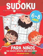 Sudoku para Nios 6-8 aos: 288 Sudoku Infantil con Soluci?nes / Pasatiempos para Nios 6 7 8 aos