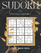 Sudoku Para Personas Mayores: 300 ZUDOKUS niveles FACIL-INTERMEDIO-DIFICIL EXCELENTE PARA PERSONAS CON VISTA REDUCIDA