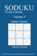 Sudoku Puzzle Book: [2017 Edition] 200 Puzzles- Volume 5