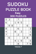 Sudoku Puzzle Book Easy: 300 Puzzles Volume 7