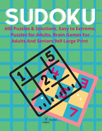 Sudoku puzzle book for adults: Sudoku puzzle book for adults, 600 Puzzles & Solutions, Easy to Extreme, Puzzles for Adults, Brain Games For Adults And Seniors 9x9 Large Print (Sudoku For Adults)