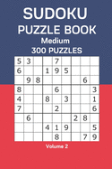 Sudoku Puzzle Book Medium: 300 Puzzles Volume 2