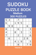 Sudoku Puzzle Book Medium: 300 Puzzles Volume 2