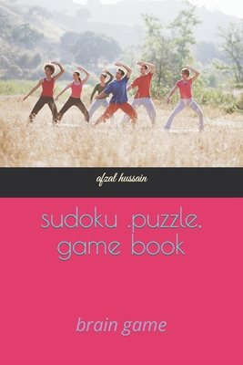 sudoku .puzzle, game book: brain game - Hussain, Afzal