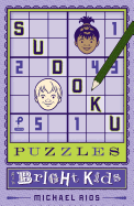 Sudoku Puzzles for Bright Kids: Volume 4