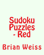 Sudoku Puzzles - Red: Fun, Large Print Sudoku Puzzles