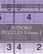 Sudoku Puzzles Volume 1: 400 Sudoku Puzzles with 4 Difficulty Levels for Beginners and Advanced Puzzle Lovers