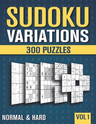 Sudoku Variations: 300 Suduko Variants with 9 different Sodoku Games in Normal and Hard - Vol 1 - Books, Visupuzzle