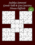 Sudokus Samoura? - Grande Taille & Gros Caract?res - Niveau Difficile - N?47: 100 Sudokus Samoura? - Format A4 (8,5' x 11') - Grands Caract?res (22 points) pour les Sudokus et les solutions