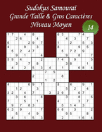 Sudokus Samoura? - Grande Taille & Gros Caract?res - Niveau Moyen - N?14: 100 Sudokus Samoura? - Format A4 (8,5' x 11') - Grands Caract?res (22 points) pour les Sudokus et les solutions