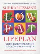 Sue Kreitzman's Low Fat Lifeplan: Your Essential Guide to a Low-fat Lifestyle