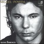 Suena Flamenco - Miguel Poveda