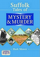 Suffolk Tales of Mystery and Murder