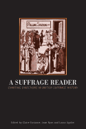 Suffrage Reader: Charting Directions in British Suffrage History