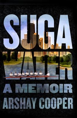 Suga Water: A Memoir - Cooper, Arshay