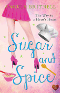 Sugar and Spice: The Way to a Hero's Heart