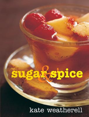 Sugar and Spice - Weatherell, Kate