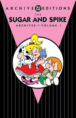 Sugar And Spike Archives Vol. 1 - Mayer, Sheldon